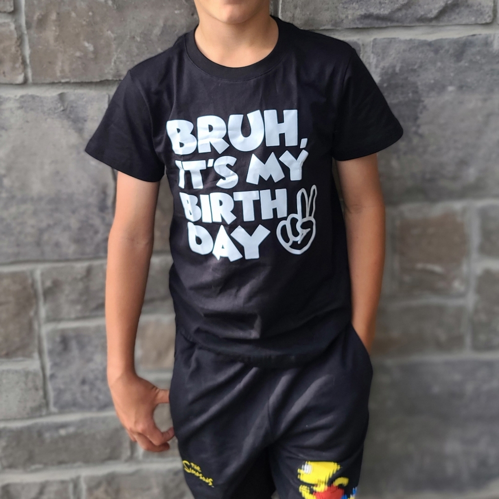 Black t-shirt , Bruh, it's my Birthday , size 11-12